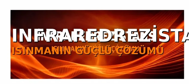 Kuvars IR uygulama görseli